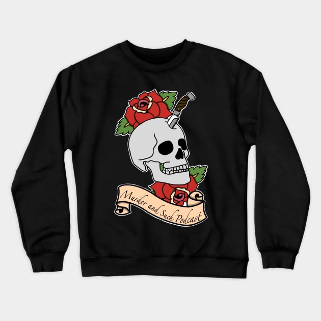 Memento Mori (DARK SHIRT - FRONT ONLY) Crewneck Sweatshirt by Murder and Such Podcast